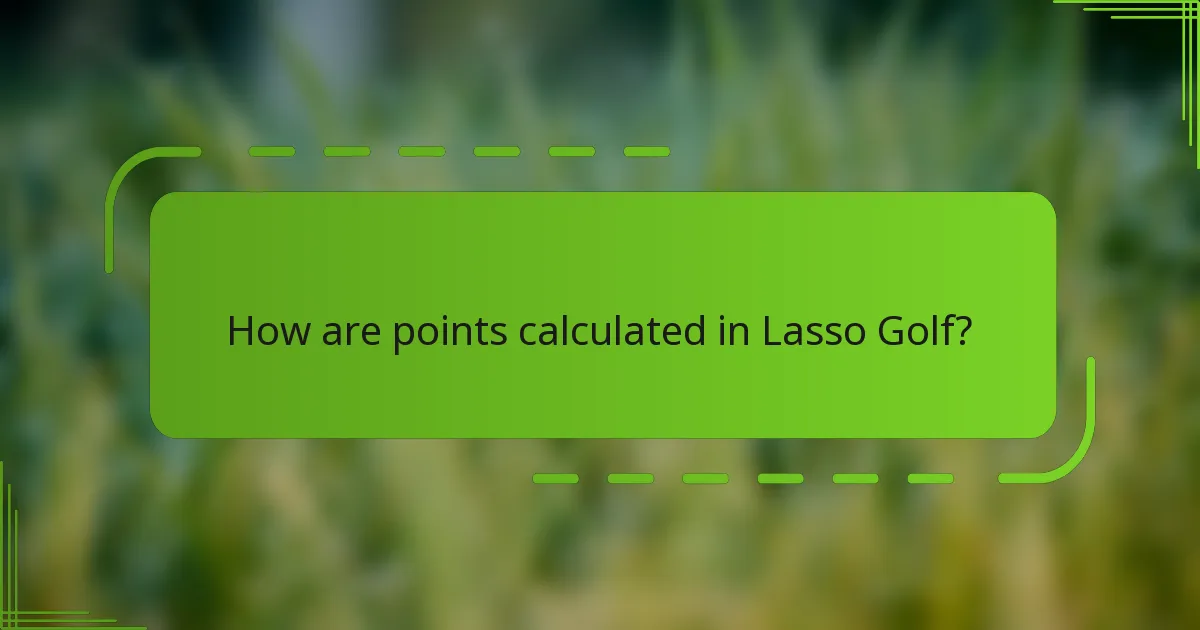 How are points calculated in Lasso Golf?
