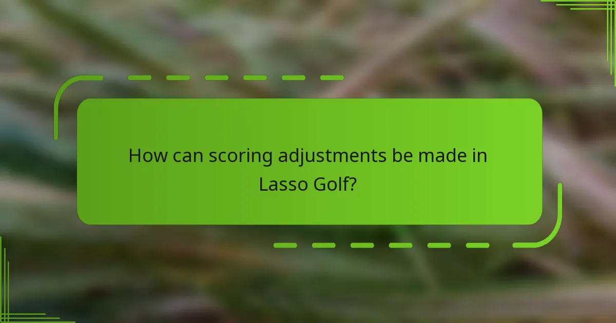 How can scoring adjustments be made in Lasso Golf?