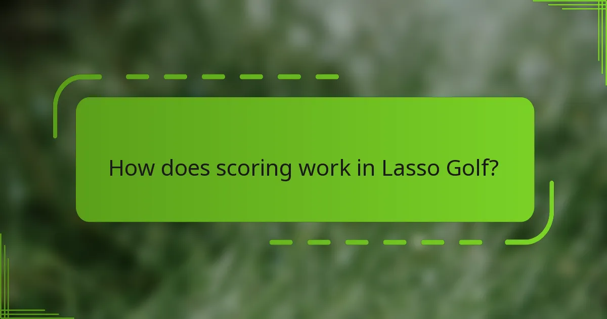 How does scoring work in Lasso Golf?