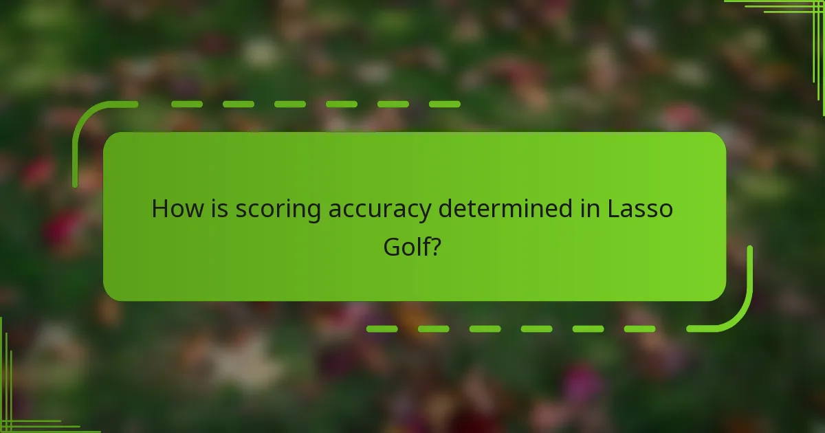 How is scoring accuracy determined in Lasso Golf?