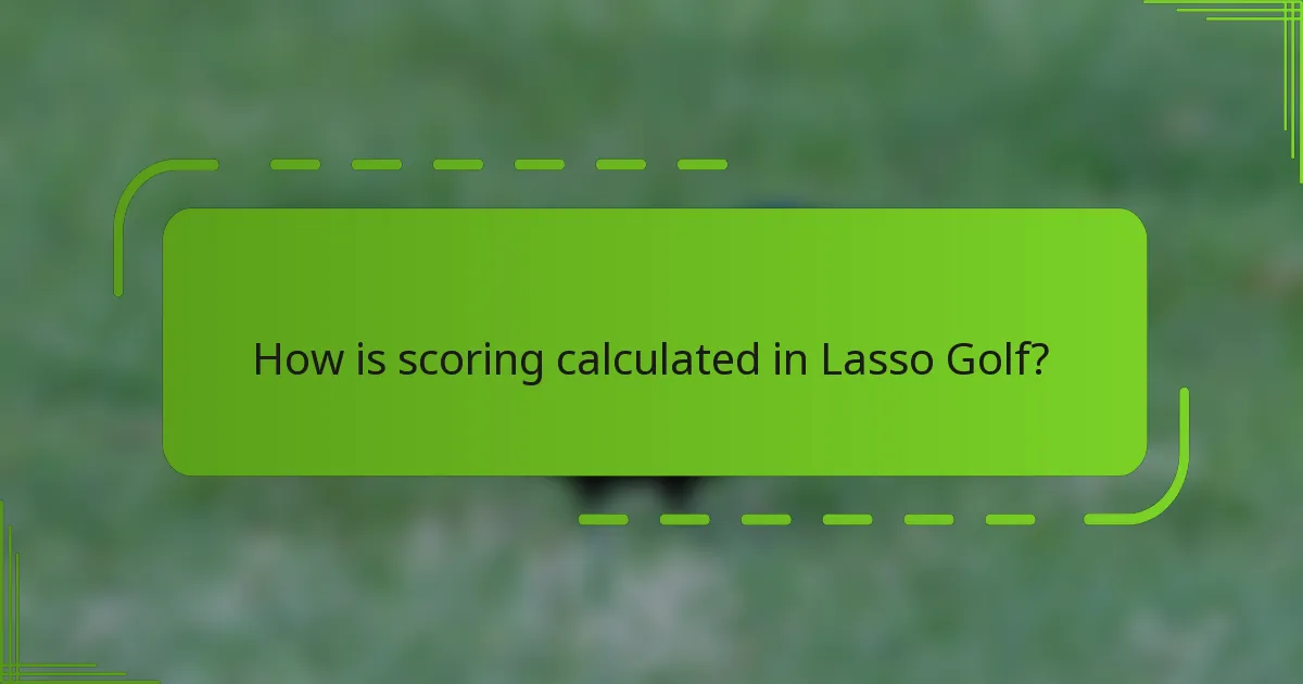 How is scoring calculated in Lasso Golf?
