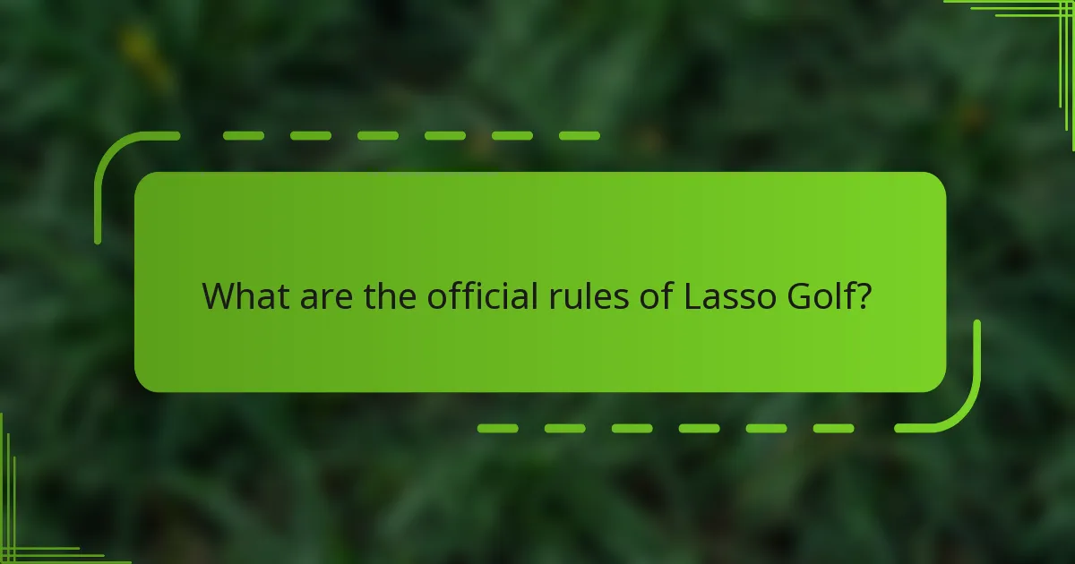 What are the official rules of Lasso Golf?